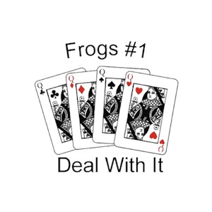 Frog T-Shirt - #1... Deal With It