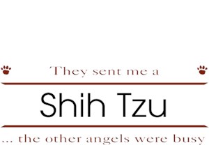 Shih Tzu T-Shirt - Other Angels