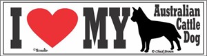 Australian Cattle Dog Bumper Sticker I Love My