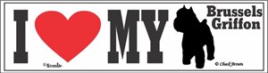 Brussels Griffon Bumper Sticker I Love My